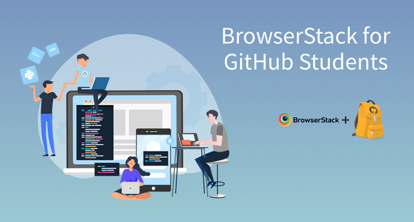 BrowserStack is now part of the GitHub Student Developer Pack