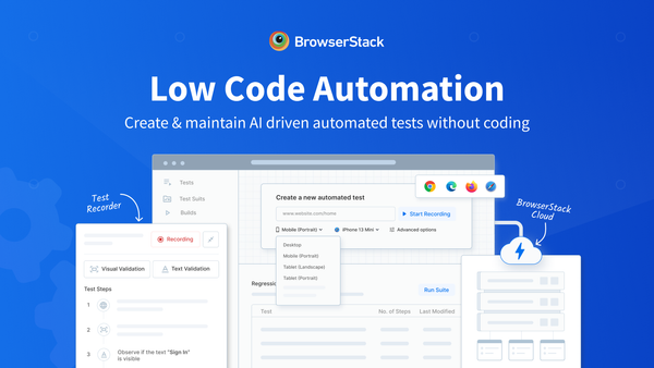 Announcing General Availability of BrowserStack Low Code Automation